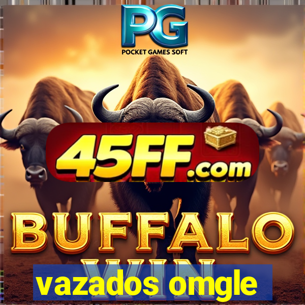 vazados omgle
